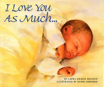 I Love You As Much Board Book